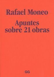 Rafael Moneo: Apuntes sobre 21 obras (Spanish Edition) (9788425223624) by Moneo, Rafael