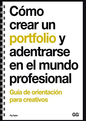 Beispielbild fr Cmo crear un portfolio y adentrarse en el mundo profesional: Gua de orientacin para creativos zum Verkauf von medimops