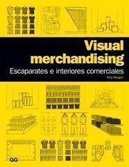 Beispielbild fr Visual merchandising.: Escaparates e interiores comerciales (Spanish Edition) zum Verkauf von HPB-Red