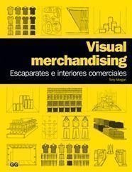 Stock image for Visual merchandising.: Escaparates e interiores comerciales (Spanish Edition) for sale by HPB-Red
