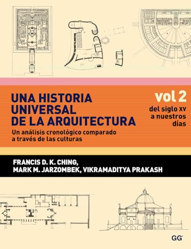 9788425223891: Una historia universal de la arquitectura, Un anlisis cronolgico comparado a t: Vol 2, Del siglo XV a nuestros das (Spanish Edition)