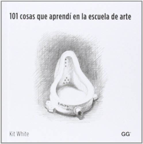 Imagen de archivo de 101 cosas que aprend? en la escuela de arte (Spanish Edition) a la venta por SecondSale