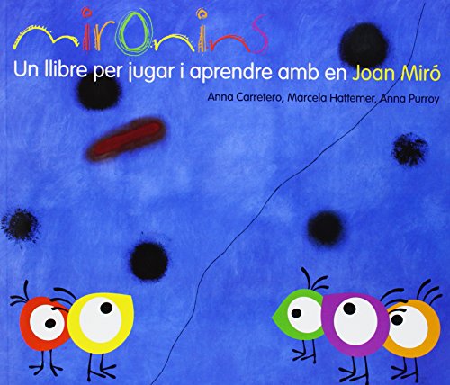 Stock image for MIRONINS, UN LLIBRE PER JUGAR I APRENDRE AMB EN JOAN MIRO for sale by Siglo Actual libros