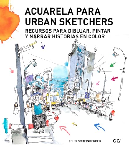 Stock image for Acuarela para urban sketchers : Recursos Para Dibujar, Pintar Y Narrar Historias En Color -Language: spanish for sale by GreatBookPrices
