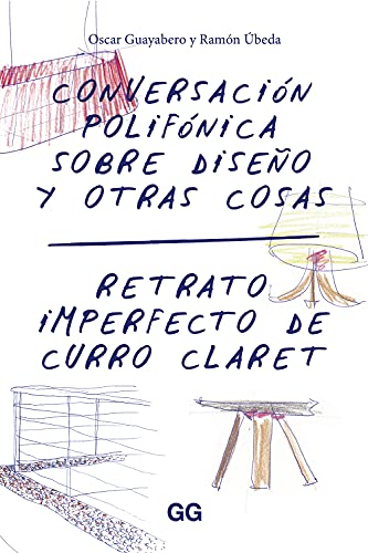 9788425228957: Conversacion polifnica sobre diseo y otras. Retrato imperfecto de Curro Claret (SIN COLECCION)