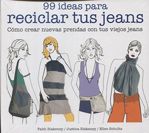 9788425229046: 99 ideas para reciclar tus jeans: Cmo crear nuevas prendas con tus viejos jeans (GGDIY)