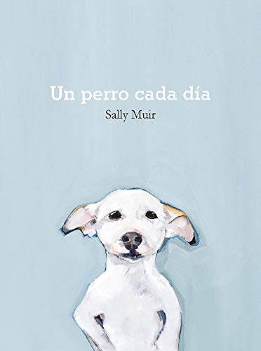Stock image for Un perro cada d�a (Spanish Edition) for sale by Wonder Book