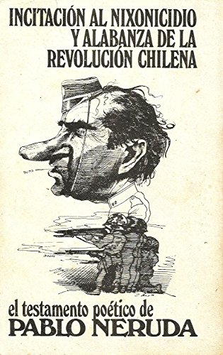 INCITACIÓN AL NIXONICIDIO Y ALABANZA DE LA REVOLUCIÓN CHILENA