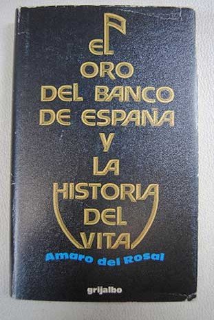 9788425307683: El oro del Banco de España y la historia del Vita