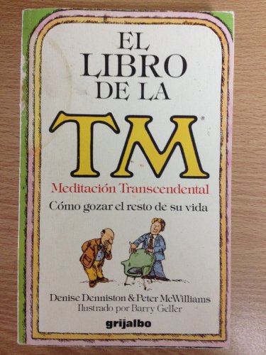 9788425309137: EL LIBRO DE LA ' T M'. CMO GOZAR EL RESTO DE LA VIDA MEDITACION TRANSCENDENTAL