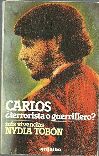 Imagen de archivo de CARLOS terrorista o guerrillero? a la venta por Tik Books SB