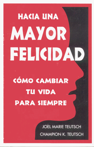 Stock image for Hacia una Mayor Felicidad for sale by Iridium_Books