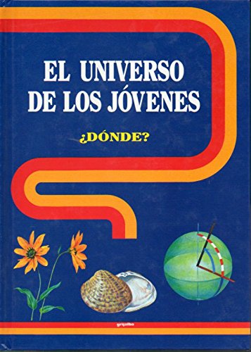 Imagen de archivo de EL UNIVERSO DE LOS JVENES. Vol. 4. DNDE? a la venta por medimops