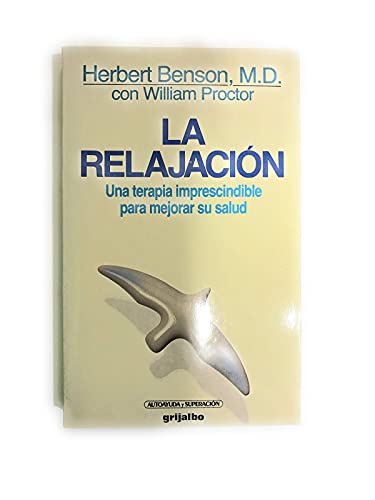 Stock image for LA Relajacion: LA Terapia Imprescindible Para Para Mejorar Su Salud/Beyond the Relaxation Response (Spanish Edition) for sale by Iridium_Books