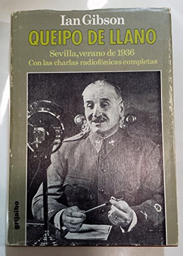 9788425317736: Queipo de Llano: Sevilla, verano de 1936 (con las charlas radiofónicas completas) (Colección) (Spanish Edition)