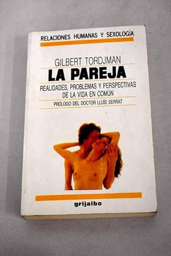 9788425319747: LA PAREJA - REALIDADES, PROBLEMAS Y PERSPECTIVAS DE LA VIDA EN COMUN