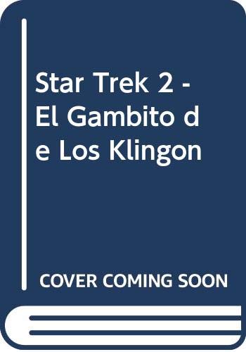 Beispielbild fr Star Trek 2 - El Gambito de Los Klingon zum Verkauf von medimops