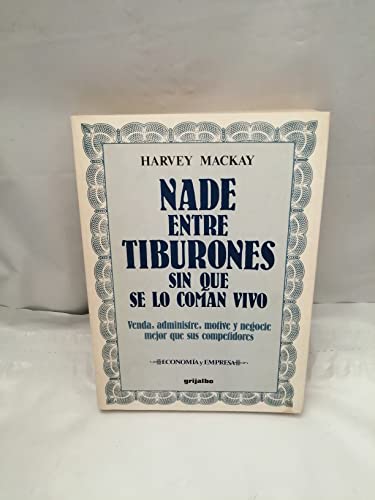 9788425320767: NADE ENTRE TIBURONES SIN QUE SE LO COMAN VIVO.