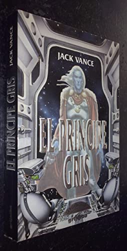 El Principe Gris (The Gray Prince, text in Spanish) (9788425324123) by Jack Vance