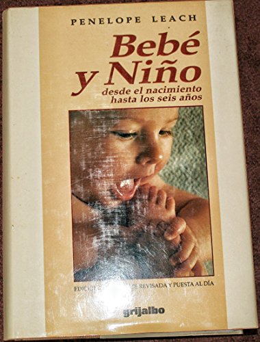 Imagen de archivo de Bebe Y Nino/ Baby and Child: Desde El Nacimiento Hasta Los Seis Anos/ from Birth to 6 Years a la venta por medimops