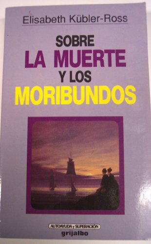 Beispielbild fr Sobre la Muerte y los Moribundos GoodReads zum Verkauf von Iridium_Books