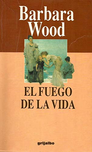 El fuego de la vida. Novela. TraducciÃ³n de MÂª Antonia Menini. (9788425325090) by Unknown