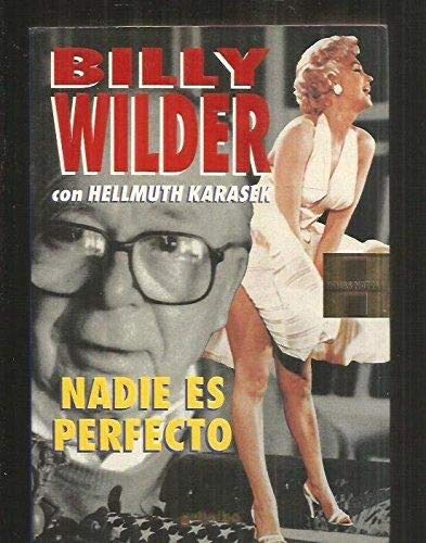 Nadie Es Perfecto, Billy Wilder - Karasek, Hellmuth