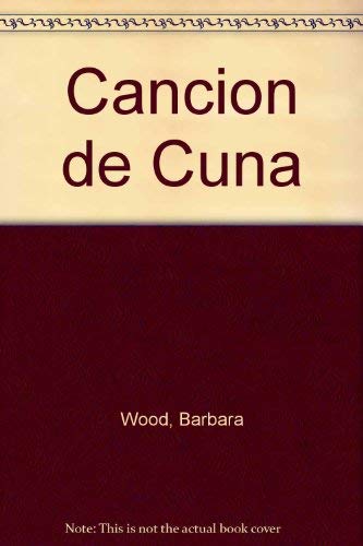 Cancion de Cuna (Spanish Edition) (9788425327537) by BARBARA WOOD