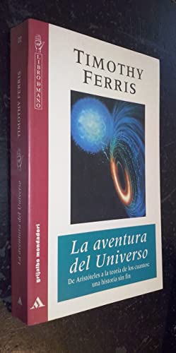 La aventura del universo: de Aristóteles a la teoría de los cuantos : una historia sin fin - Ferris, Timothy