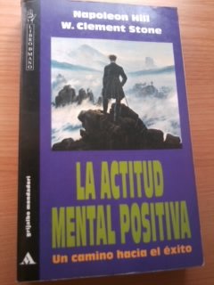 La actitud mental positiva - Hill, Napoleon