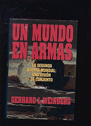 Beispielbild fr Un Mundo en Armas. Volumen 2 zum Verkauf von Hamelyn