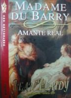 Beispielbild fr MADAME DU BARRY - AMANTE REAL - zum Verkauf von medimops