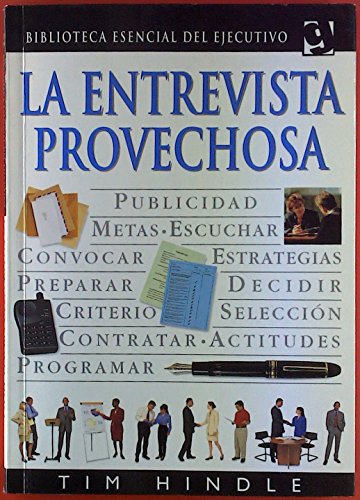 Imagen de archivo de La Entrevista Provechosa/ Interviewing Skills (Spanish Edition) a la venta por NOMBELA LIBROS USADOS
