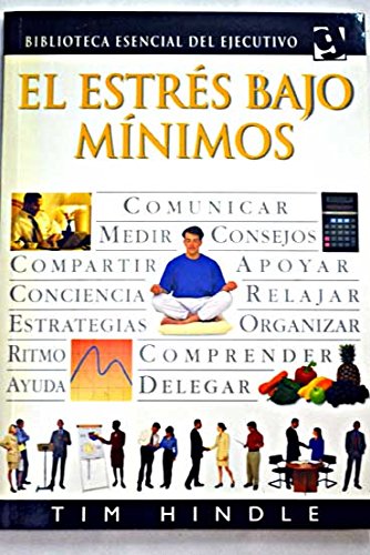 Estres Bajo Minimos / Reducing Stress (Spanish Edition) (9788425332661) by Hindle, Tim