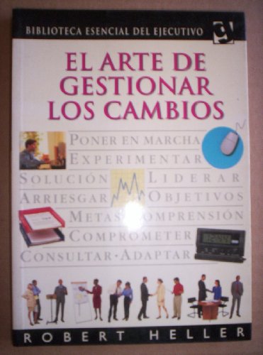 El Arte de Gestionar Los Cambios (Spanish Edition) (9788425333064) by Unknown Author
