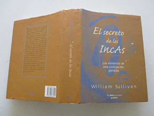 Stock image for El secreto de los incas los misterios de una civilizacin perdida for sale by Librera Alonso Quijano
