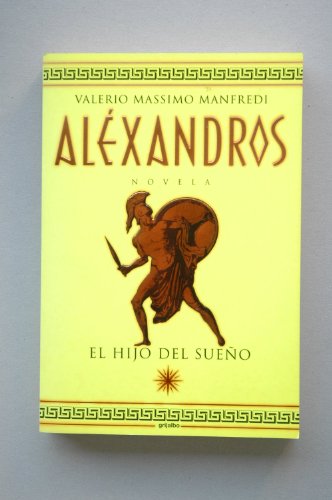 Imagen de archivo de Alexandros, I: el hijo del sueo a la venta por Ammareal
