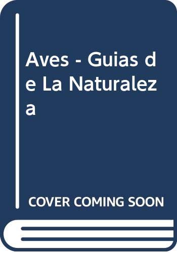 Imagen de archivo de Aves - Guias de La Naturaleza (Spanish Edition) a la venta por Iridium_Books