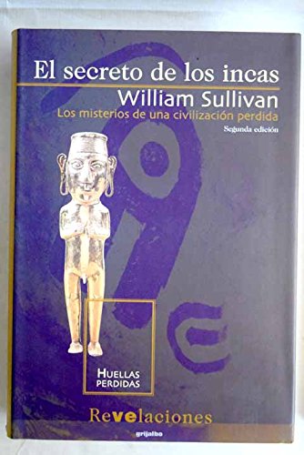 9788425334245: El secreto de los incas: los misterios de una civilizacin perdida