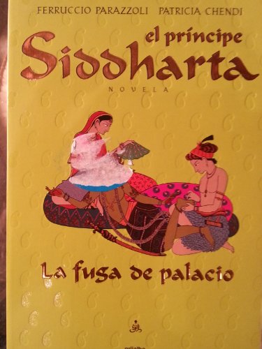 Beispielbild fr Principe Siddharta : La Fuga de Palacio zum Verkauf von Better World Books: West