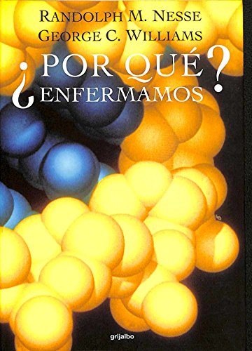 Por Que Enfermamos? (Spanish Edition) (9788425334580) by Nesse, Randolph M.