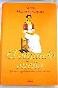 Stock image for El segundo sueo. Cuando la pasin triunfa sobre la razn. for sale by HISPANO ALEMANA Libros, lengua y cultura