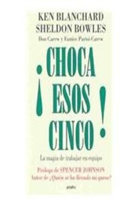 Stock image for Choca Esos Cinco!/ High Five!: La Magia De Trabajar En Equip/ the Magic of Working Together (Spanish Edition) for sale by ThriftBooks-Dallas