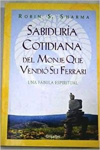 Stock image for Sabiduria Cotidiana Del Monje Que Vendio (Autoayuda) (Spanish Edition) for sale by Front Cover Books