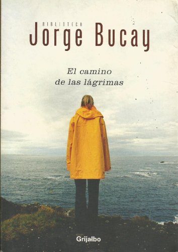 Camino de las lagrimas, el - Bucay, Jorge