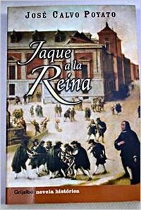 Stock image for Jaque a la reina / Check to the Queen (Novela His) (Spanish Edition) for sale by Wonder Book