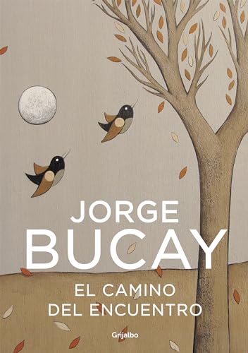 El camino del encuentro (Autoayuda Y Superacion) - Bucay, Jorge