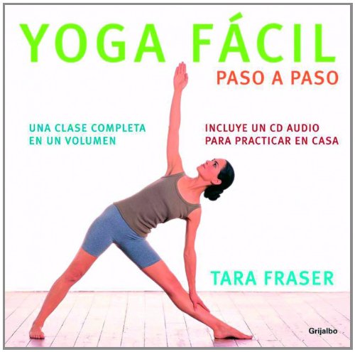Yoga facil paso a paso/Yoga Step by Step (Spanish Edition) - Fraser, Tara:  9788425338243 - AbeBooks