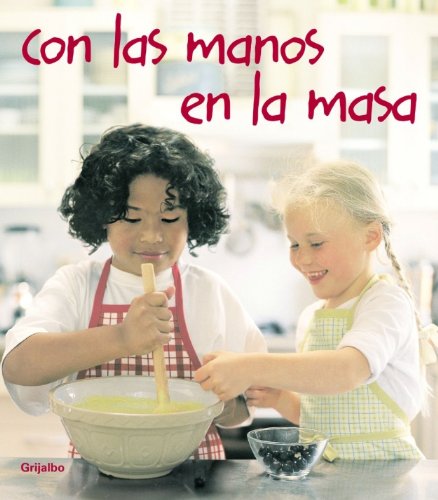 Stock image for Con las Manos en la Masa for sale by OM Books