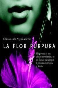 Imagen de archivo de La flor purpura/ Purple Hibiscus (Ficcion) (Spanish Edition) a la venta por Zoom Books Company